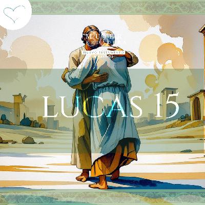Día 83 | Lucas 15