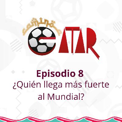 ¿Quién llega más fuerte al Mundial? ¿Quién llega más fuerte al Mundial?