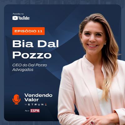 #11: Bia Dal Pozzo, CEO do Dal Pozzo Advogados