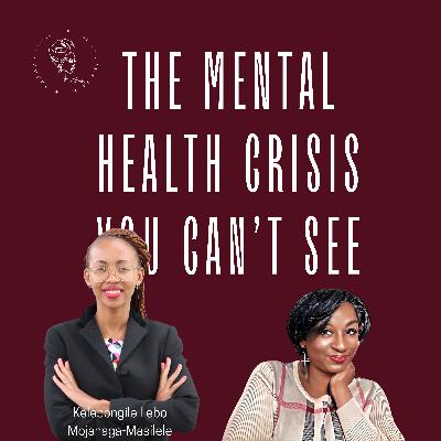THE MENTAL HEALTH CRISIS YOU CAN'T SEE
