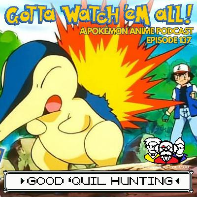Good 'Quil Hunting Good 'Quil Hunting