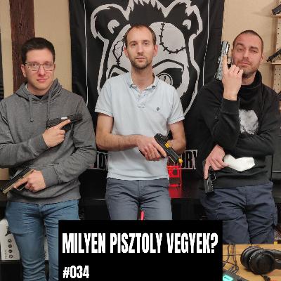 Armory Podcast ep. #034 - Milyen pisztolyt vegyek? vol. 1