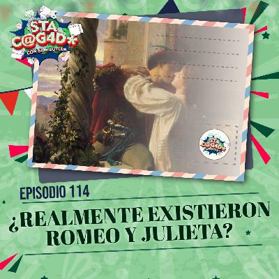 E114: Realmente existió Romeo y Julieta?