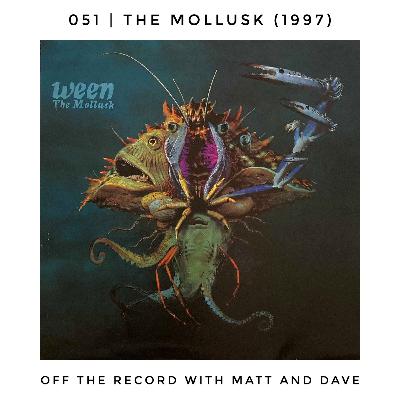 051 | The Mollusk (Ween, 1997)