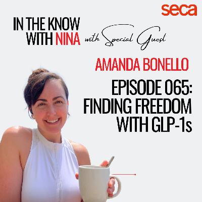 Ep. 065: Finding Freedom with GLP-1s Ep. 065: Finding Freedom with GLP-1s