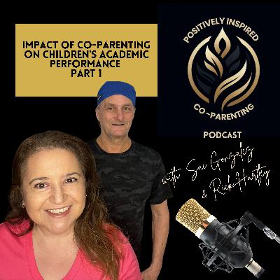 Impact of Co-Parenting on Children’s Academic Performance (Part 1) Impact of Co-Parenting on Children’s Academic Performance (Part 1)