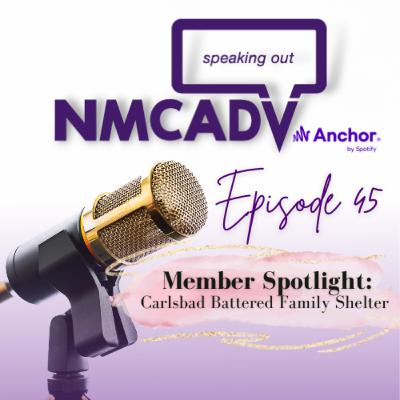 45. Ep. 45 - Membership Spotlight: Carlsbad Battered Family Shelter 45. Ep. 45 - Membership Spotlight: Carlsbad Battered Family Shelter