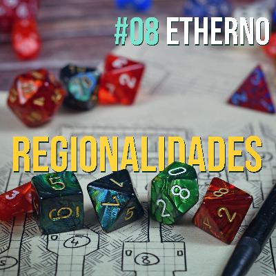 EthernoCast 08 | Regionalidades no RPG