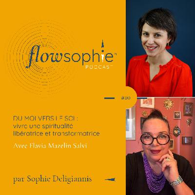 Du moi vers le Soi : vivre une spiritualité libératrice et transformatrice avec Flavia Mazelin Salvi