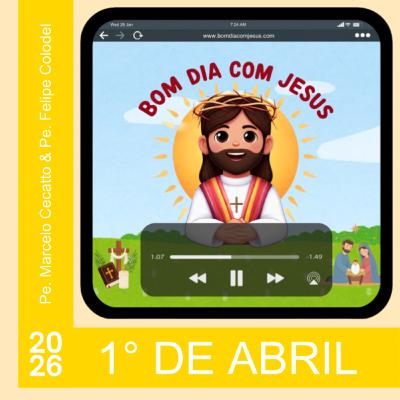 Quarta - 1º de Abril de 2026: V e VI estações