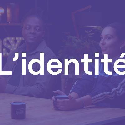 On parle d'identité dans