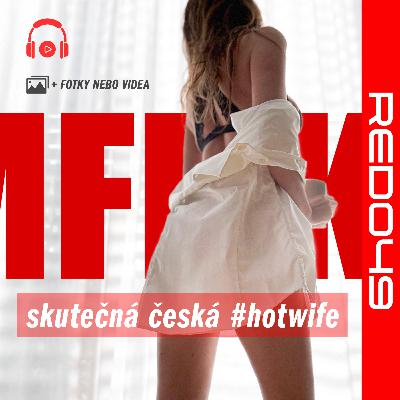 RED049 Neuvěřitelný příběh - skutečná česká Hotwife o živote manželky, co může všechno!