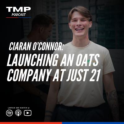 Ciaran O’Connor - Launching an oats company at just 21
