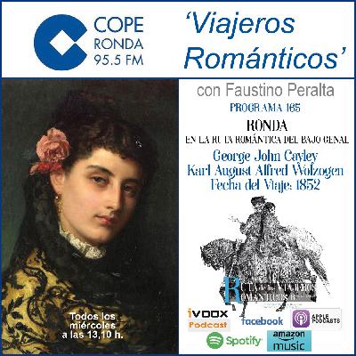 Nº 165-VIAJEROS ROMÁNTICOS-RONDA EN LA RUTA ROMÁNTICA DEL BAJO GENAL - George John Cayley y Karl August Alfred Wolzogen Nº 165-VIAJEROS ROMÁNTICOS-RONDA EN LA RUTA ROMÁNTICA DEL BAJO GENAL - George John Cayley y Karl August Alfred Wolzogen