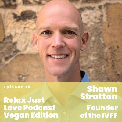 Episode 19: Shawn Stratton (theIVFF) Episode 19: Shawn Stratton (theIVFF)