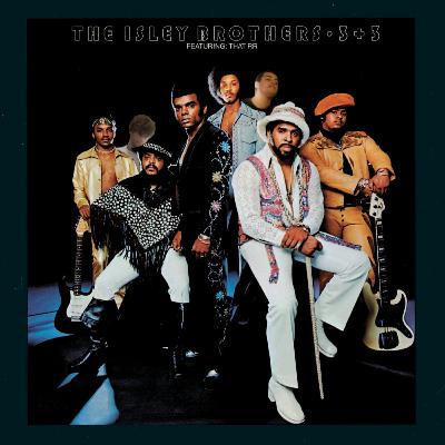 Episode #37: The Isley Brothers - 3 + 3