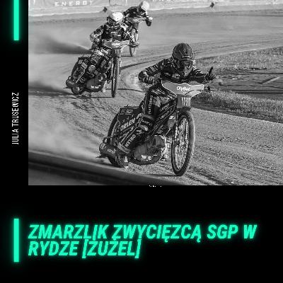 Zmarzlik wygrywa SGP w Rydze! [żużel]