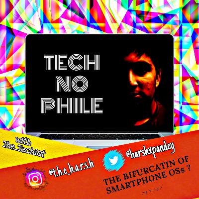 EP2 - THE BIFURCATION OF SMARTPHONE OSs. EP2 - THE BIFURCATION OF SMARTPHONE OSs.