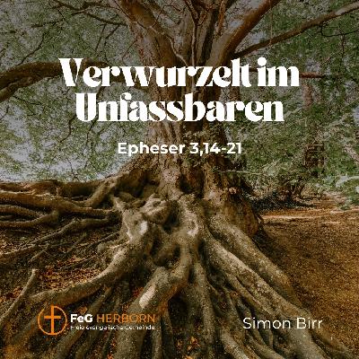 Verwurzelt im Unfassbaren