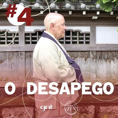 Introdução ao Zen Budismo #4 O Desapego