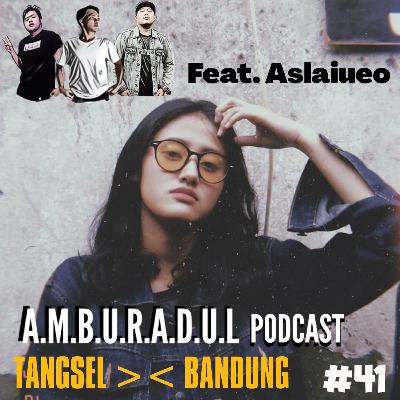 TANGSEL >< BANDUNG feat Aslaiueo