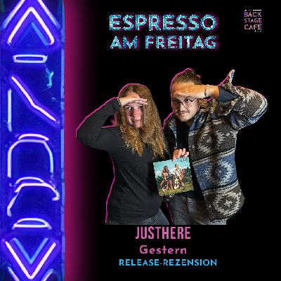 #8 Espresso am Freitag_JUSTHERE Gestern #8 Espresso am Freitag_JUSTHERE Gestern