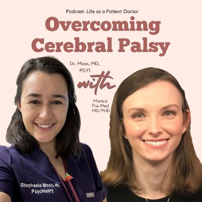 Overcoming Cerebral Palsy with Monica, Pre-Med Student