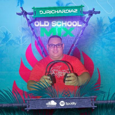 Mix Old School - Djrichardiaz Mix Old School - Djrichardiaz
