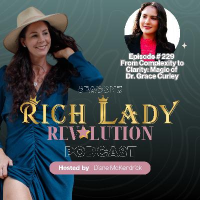 #229 From Complexity to Clarity: Magic of Dr. Grace Curley #229 From Complexity to Clarity: Magic of Dr. Grace Curley