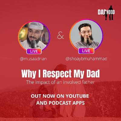 26 | Musa Adnan | Why I Respect My Dad? | Impact Of Involved Fathers 26 | Musa Adnan | Why I Respect My Dad? | Impact Of Involved Fathers