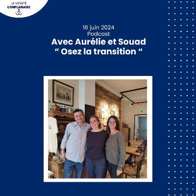 " OSEZ LA TRANSITION " avec Aurélie & Souad " OSEZ LA TRANSITION " avec Aurélie & Souad