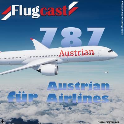 Flugcast 12 - Die Boeing 787 bei Austrian Airlines - AUA Dreamliner