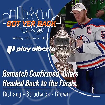 Rematch Confirmed. Oilers Headed Back to the Finals.