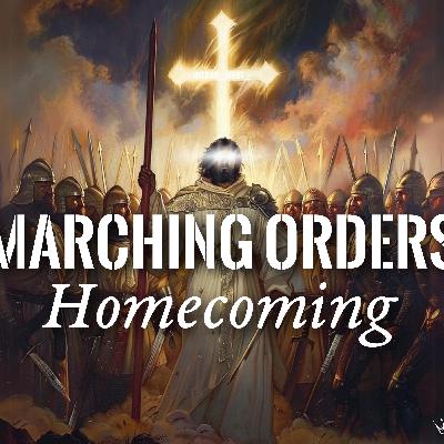 Marching Orders: Homecoming