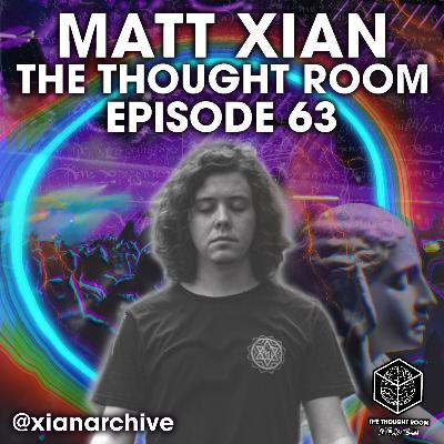 Ep. 63 | Matt Xian | The Sacred Mystical: Tree Wisdom, Psychedelic Media, Free Will Ep. 63 | Matt Xian | The Sacred Mystical: Tree Wisdom, Psychedelic Media, Free Will