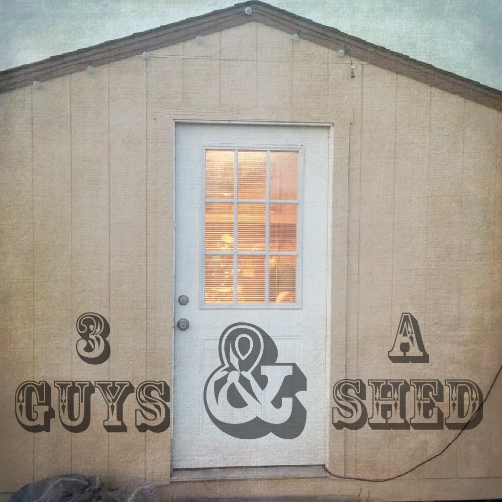 3 Guys & a Shed