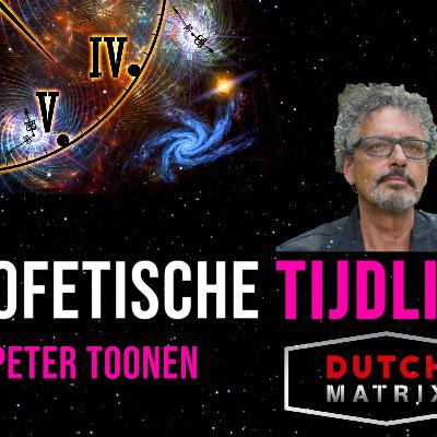 Profetische Tijdlijn - Met Peter Toonen deel 1