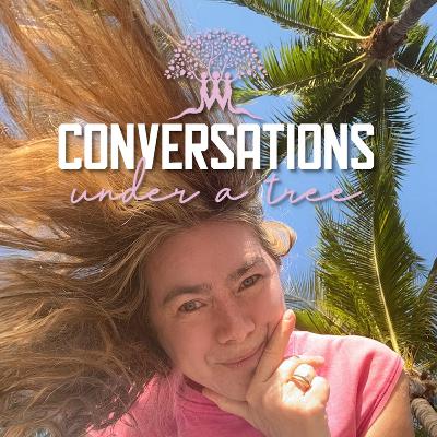 Welcome to Conversations Under a Tree