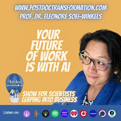 Your future of work is with AI, PostdocTransformation, Social clip, Prof. Dr. Eleonore Soei-Winkels