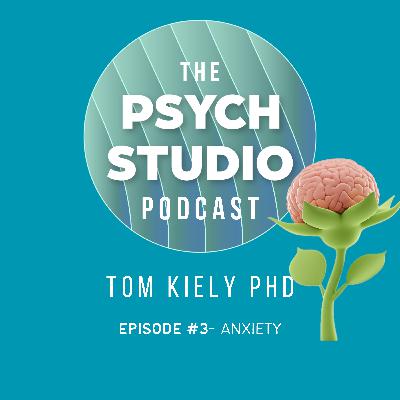 Unraveling Anxiety: From Evolution(s) to Effective Solutions / Host: Dr. Tom Kiely PhD