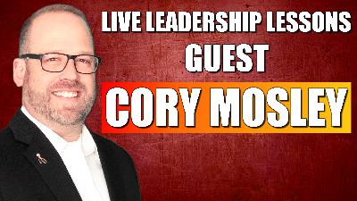Live Leadership Lessons from The FRONT with guest Cory Mosley