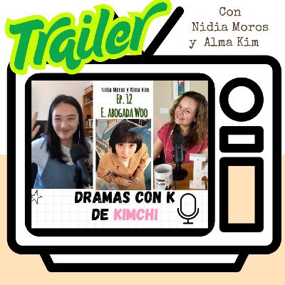 TRAILER EP.12 Corea visibiliza en autismo (Abogada Woo)