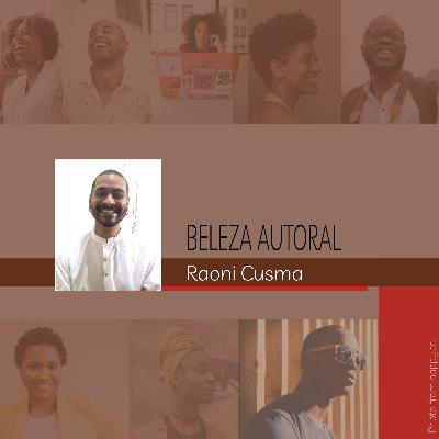 Beleza Autoral #1 - Raoni Cusma