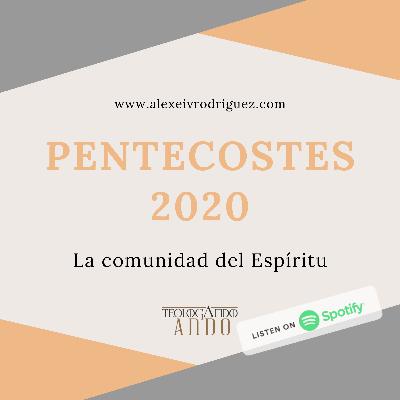 Pentecostés: la comunidad del Espíritu.
