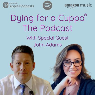 S2.Ep3: Dying for a Cuppa with John Adams S2.Ep3: Dying for a Cuppa with John Adams