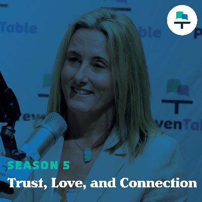 S5 Ep 17: Trust, Love, and Connection
