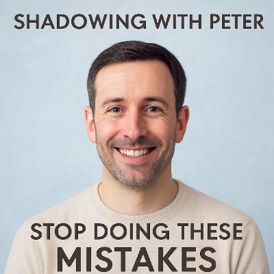 Calm English / Shadowing With Peter: Stop Doing These Mistakes