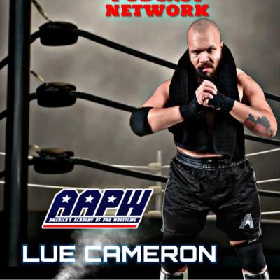 SHOTS & CHOPS WRESTLING PODCAST- PRO WRESTLER LUE CAMERON EPISODE SHOTS & CHOPS WRESTLING PODCAST- PRO WRESTLER LUE CAMERON EPISODE