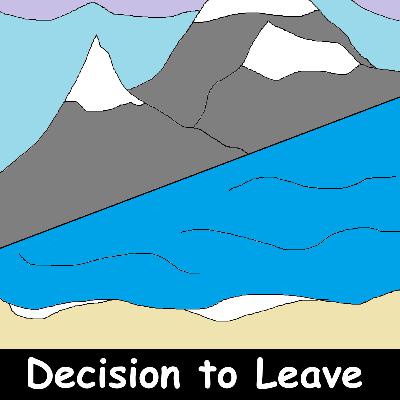 DECISION TO LEAVE (Ep. 83) DECISION TO LEAVE (Ep. 83)