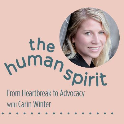 EP 09 - From Heartbreak to Advocacy with Carin Winter